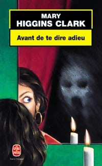 Livrenpoche : Avant de te dire adieu - Mary Higgins Clark - Livre