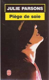 Livrenpoche : Piège de soie - Julie Parsons - Livre