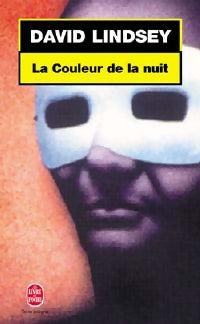 Livrenpoche : La couleur de la nuit - David L. Lindsey - Livre