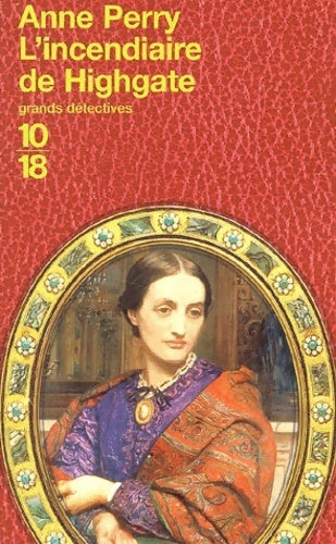 Livrenpoche : L'incendiaire de Highgate - Anne Perry - Livre