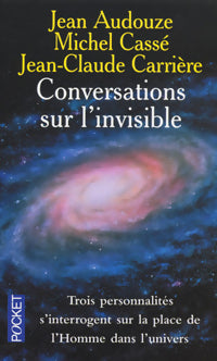 Livrenpoche : Conversations sur l'invisible - Jean-Claude Carrière, Michel Cassé, Jean Audouze - Livre