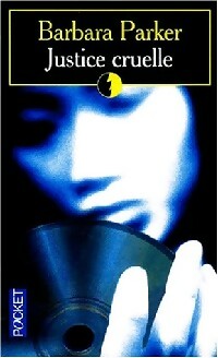 Livrenpoche : Justice cruelle - Barbara Parker - Livre