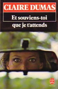 Livrenpoche : Et souviens-toi que je t'attends - Claire Dumas - Livre