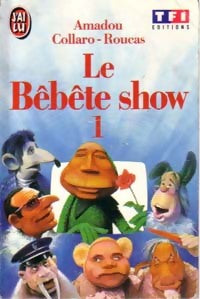 Livrenpoche : Le Bêbête show Tome I - Jean Amadou, Jean Roucas, Stéphane Collaro - Livre