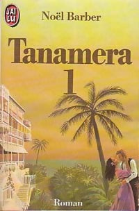 Livrenpoche : Tanamera Tome I - Noel Barber - Livre