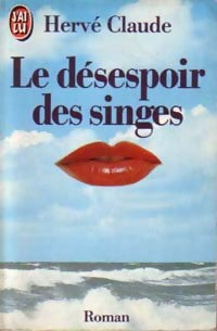 Livrenpoche : Le désespoir des singes - Hervé Claude - Livre