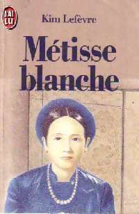 Livrenpoche : Métisse blanche - Kim Lefèvre - Livre