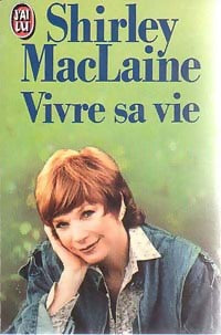 Livrenpoche : Vivre sa vie - Shirley McLaine - Livre