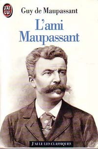 Livrenpoche : L'ami Maupassant - Guy De Maupassant - Livre