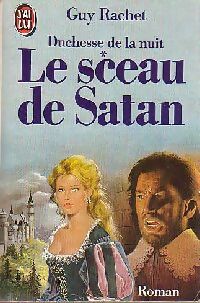 Livrenpoche : Duchesse de la nuit Tome I : Le sceau de Satan - Guy Rachet - Livre
