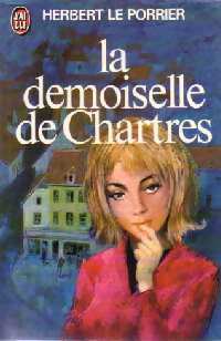Livrenpoche : La demoiselle de Chartres - Herbert Le Porrier - Livre