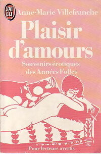 Plaisir d'amours - Souvenirs érotiques des Années Folles - Anne-Marie Villefranche - Livre