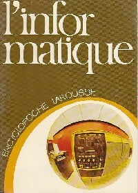 Livrenpoche : L'informatique - Philippe Braillard, M. Ponte, Jean-Pierre Meinadier, Jean Borjeix, Yves Dandéu, Michel Depeyrot, Philippe Dreyfus, Alain Texier - Livre