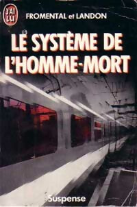 Livrenpoche : Le système de l'homme-mort - J. Fromental, F. Landon - Livre