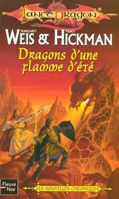 Livrenpoche : Les nouvelles chroniques Tome I : Dragons d'une flamme d'été - Margaret Weis - Livre