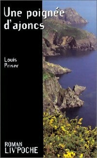 Livrenpoche : Une poignée d'ajoncs - Louis Priser - Livre