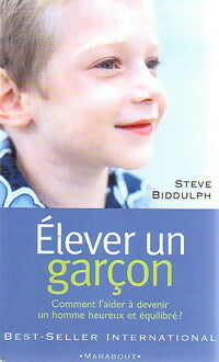Livrenpoche : Elever un garçon - Steve Biddulph - Livre