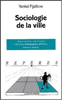 Sociologie de la ville - Yankel Fijalkow - Livre