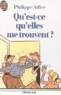 Livrenpoche : Qu'est-ce qu'elles me trouvent ? - Philippe Adler - Livre