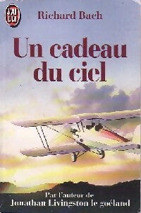 Livrenpoche : Un cadeau du ciel - Richard Bach - Livre