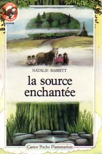 Livrenpoche : La source enchantée - Natalie Babbitt - Livre