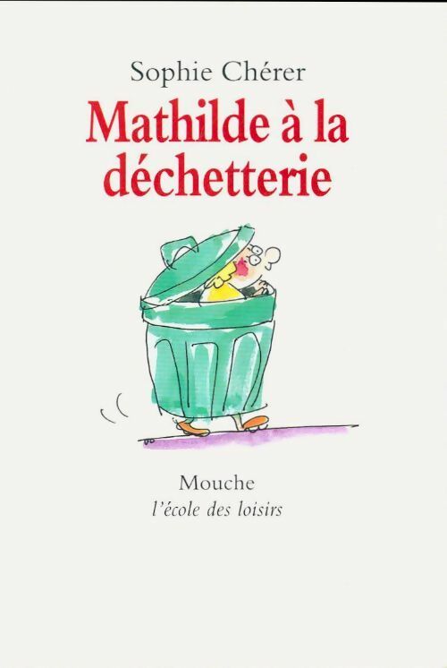 Livrenpoche : Mathilde à la déchetterie - Sophie Chérer - Livre