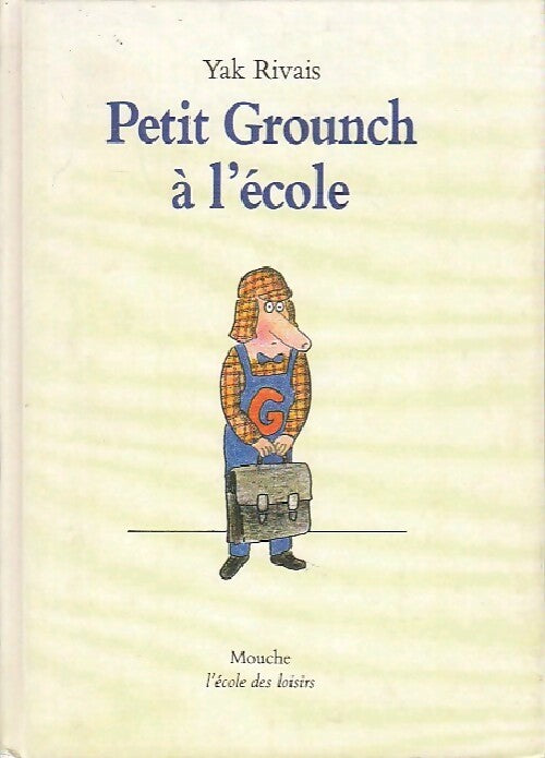 Livrenpoche : Petit Grounch à l'école - Yak Rivais - Livre