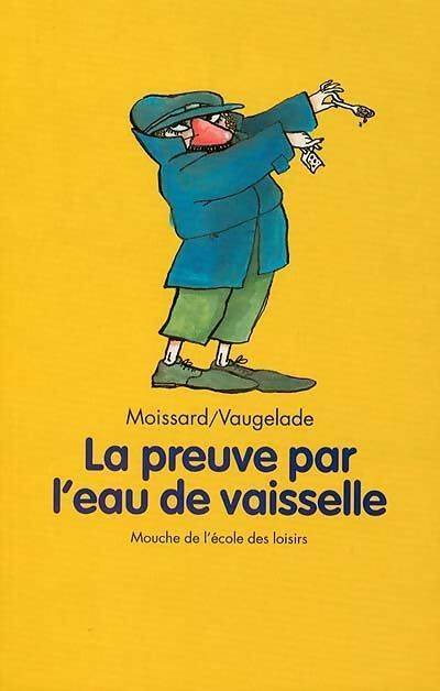 Livrenpoche : La preuve par l'eau de vaisselle - Boris Moissard - Livre