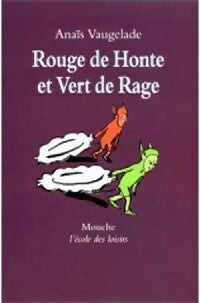 Livrenpoche : Rouge de honte et vert de rage - Anaïs Vaugelade - Livre