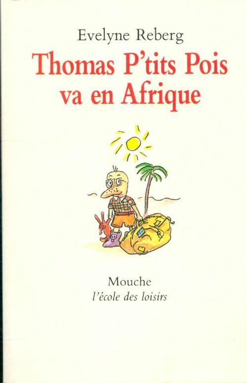 Livrenpoche : Thomas p'tit pois va en Afrique - Evelyne Reberg - Livre