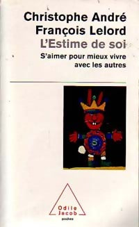 Livrenpoche : L'estime de soi. S'aimer pour mieux vivre avec les autres - François Lelord - Livre