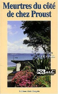 Livrenpoche : Meurtres du côté de chez Proust - Serge Le Gall - Livre