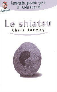 Livrenpoche : Le shiatsu - Chris Jarmey - Livre