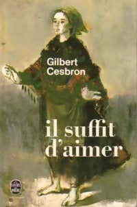 Livrenpoche : Il suffit d'aimer - Gilbert Cesbron - Livre