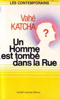 Livrenpoche : Un homme est tombé dans la rue - Vahé Katcha - Livre