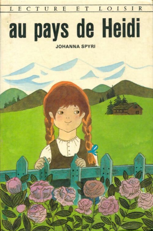 Livrenpoche : Au pays de Heïdi - Johanna Spyri - Livre