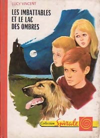 Livrenpoche : Les imbattables et le lac des ombres - Lucy Vincent - Livre