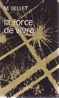 Livrenpoche : La force de vivre - Maurice Bellet - Livre