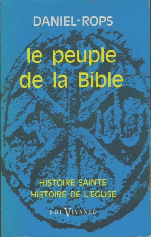 Livrenpoche : Le peuple de la Bible Tome I - Henry Daniel-Rops - Livre