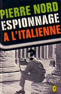 Livrenpoche : Espionnage à l'italienne - Pierre Nord - Livre