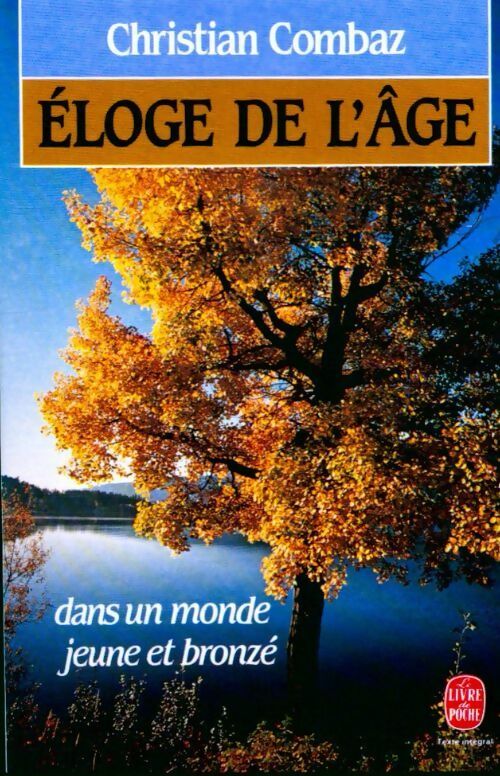 Livrenpoche : Eloge de l'âge - Christian Combaz - Livre