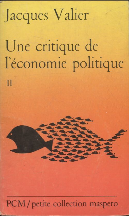Une critique de l'économie politique Tome II - Jacques Valier - Livre