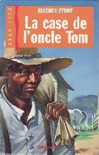Livrenpoche : La case de l'oncle Tom - Harriet Beecher-Stowe - Livre