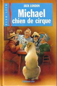 Livrenpoche : Michaël, chien de cirque - Jack London - Livre