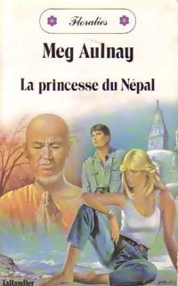 La princesse du Népal - Meg Aulnay -  Floralies (2ème série) - Livre