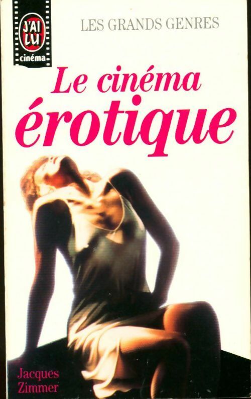 Livrenpoche : Le cinéma érotique - Jacques Zimmer - Livre