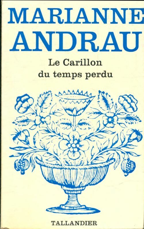 Livrenpoche : Le carillon du temps perdu - Marianne Andrau - Livre