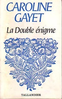 Livrenpoche : La double énigme - Caroline Gayet - Livre