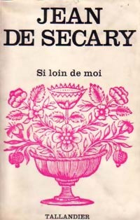 Livrenpoche : Si loin de moi - Jean De Sécary - Livre
