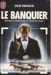 Livrenpoche : Le banquier - Dick Francis - Livre